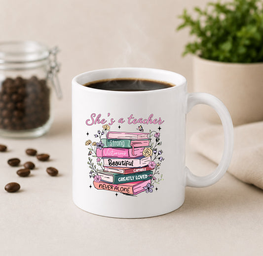 She’s a Teacher Inspirational Coffee Mug